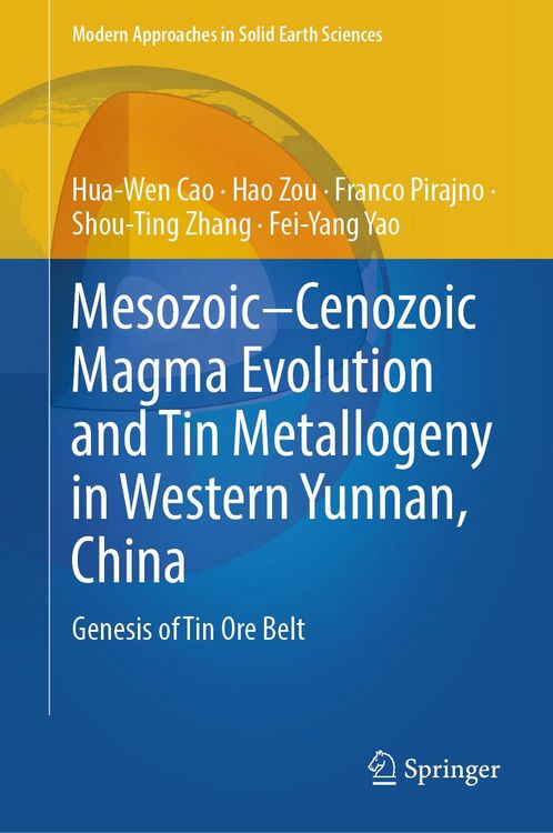 Produktbild: Mesozoic&ndash;Cenozoic Magma Evolution and Tin Metallogeny in Western Yunnan, China