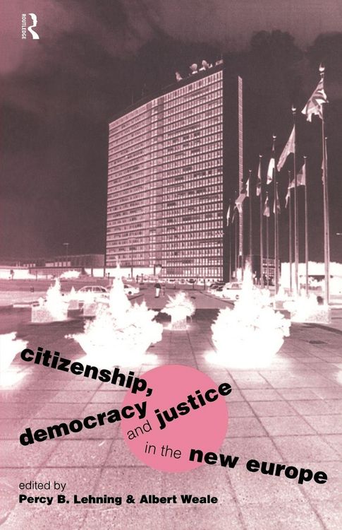 Produktbild: Citizenship, Democracy and Justice in the New Europe