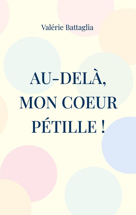 Produktbild: Au-del&agrave;, mon coeur p&eacute;tille !