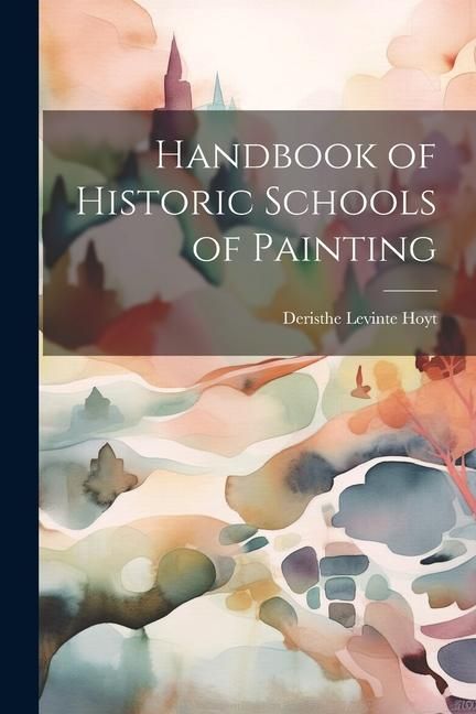 Produktbild: Handbook of Historic Schools of Painting