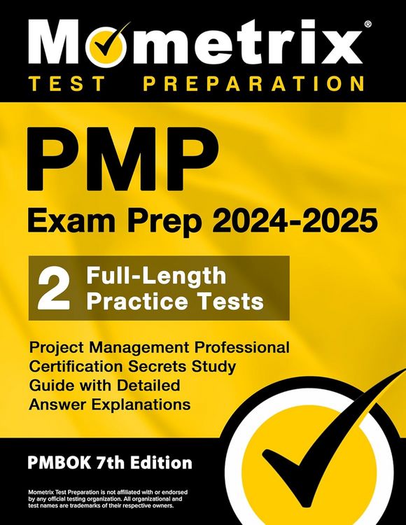 Produktbild: Pmp Exam Prep 2024-2025 - 2 Full-Length Practice Tests, Project Management Professional Certification Secrets Study Guide with Detailed Answer Explanations