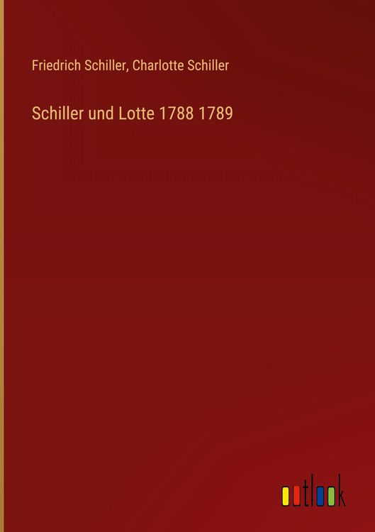 Produktbild: Schiller und Lotte 1788 1789