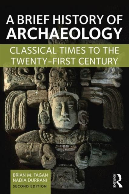 Produktbild: Fagan, B: A Brief History of Archaeology