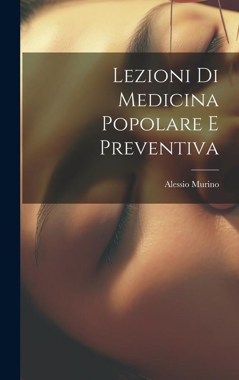 Produktbild: Lezioni Di Medicina Popolare E Preventiva