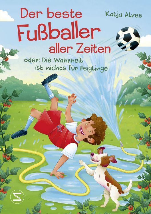 Produktbild: Der beste Fu&szlig;baller aller Zeiten oder: Die Wahrheit ist nichts f&uuml;r Feiglinge