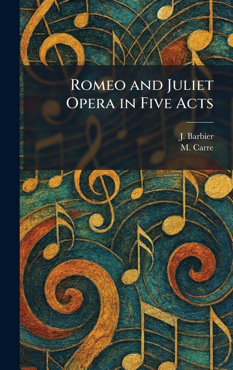Produktbild: Romeo and Juliet Opera in Five Acts
