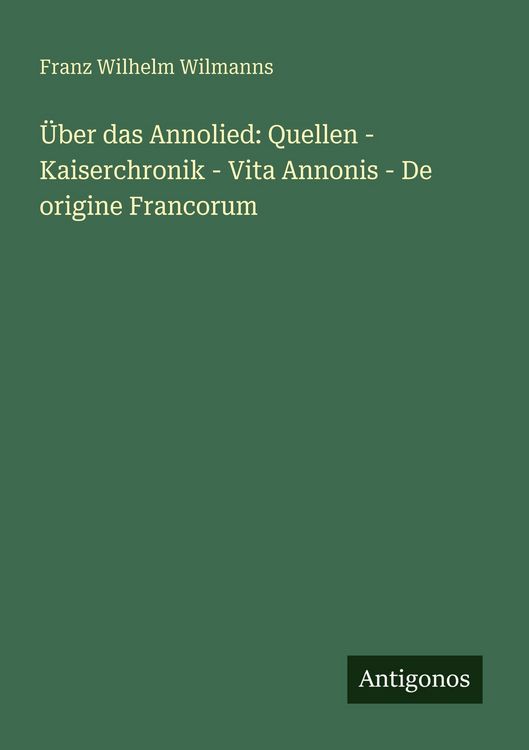 Produktbild: &Uuml;ber das Annolied: Quellen - Kaiserchronik - Vita Annonis - De origine Francorum