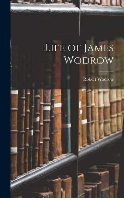 Produktbild: Life of James Wodrow