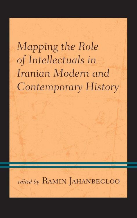 Produktbild: Mapping the Role of Intellectuals in Iranian Modern and Contemporary History