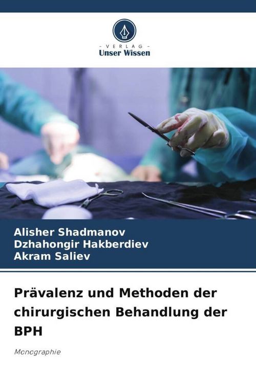 Produktbild: Pr&auml;valenz und Methoden der chirurgischen Behandlung der BPH