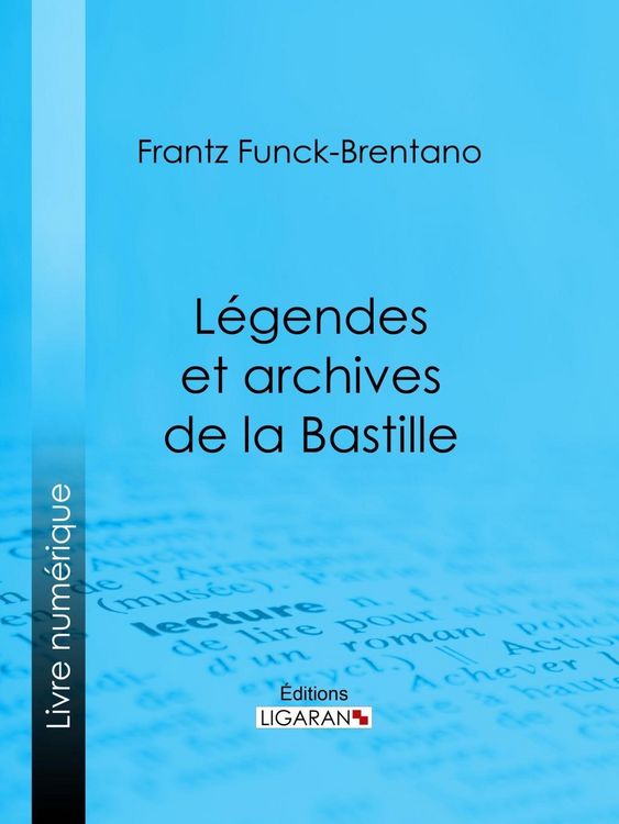 Produktbild: L&eacute;gendes et archives de la Bastille