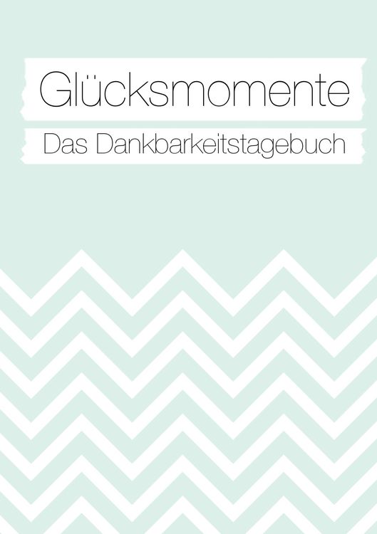 Produktbild: Gl&uuml;cksmomente: Das Dankbarkeitstagebuch (Mint)