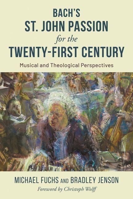 Produktbild: Bach's St. John Passion for the Twenty-First Century