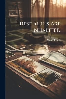 Produktbild: These Ruins Are Inhabited