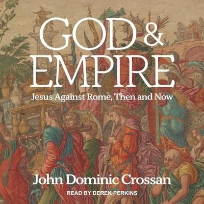 Produktbild: God and Empire Lib/E: Jesus Against Rome, Then and Now