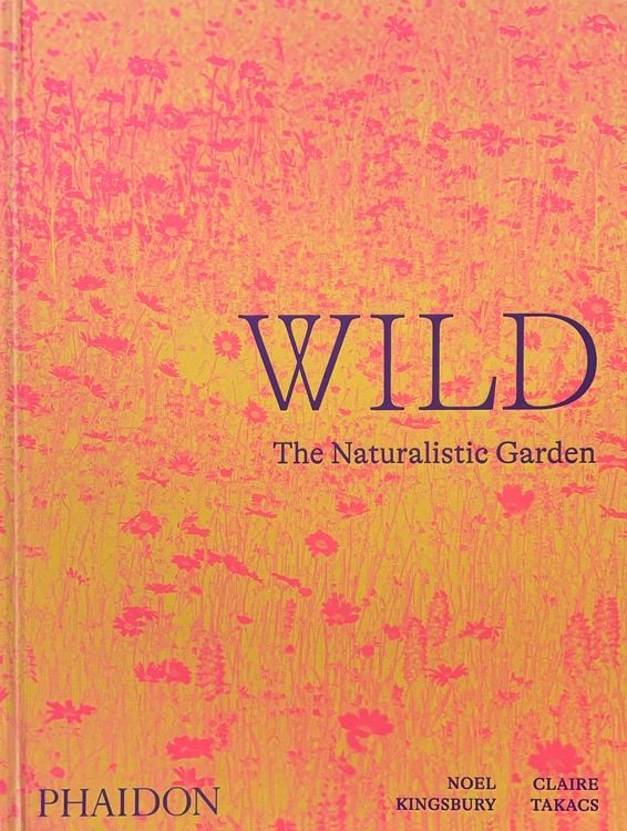 Bild vom Artikel Wild: The Naturalistic Garden vom Autor Noel Kingsbury