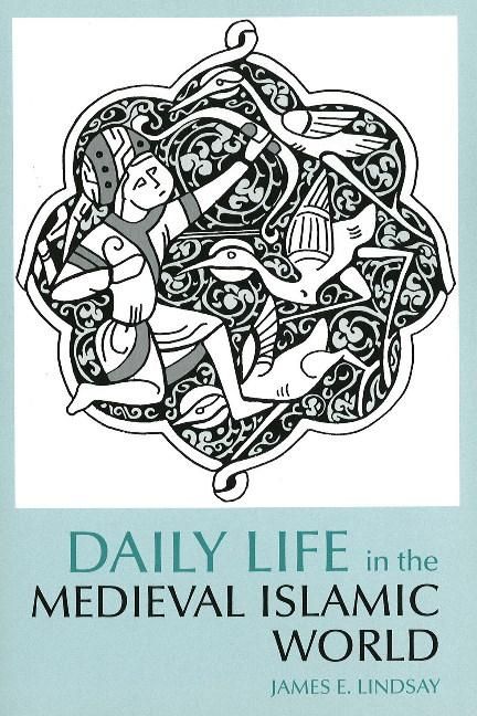 Produktbild: Daily Life in the Medieval Islamic World