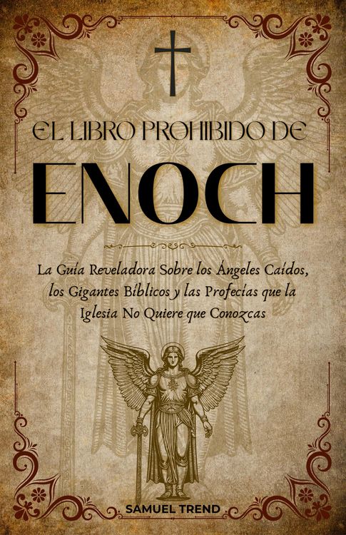 Produktbild: El Libro Prohibido de Enoc: La Gu&iacute;a Reveladora Sobre los &Aacute;ngeles Ca&iacute;dos, los Gigantes B&iacute;blicos y las Profec&iacute;as que la Iglesia No Quiere que Conozcas