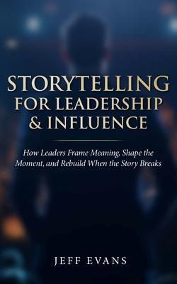 Produktbild: Storytelling for Leadership & Influence