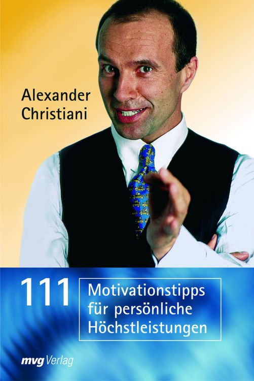 Produktbild: 111 Motivationstipps f&uuml;r pers&ouml;nliche H&ouml;chstleistungen