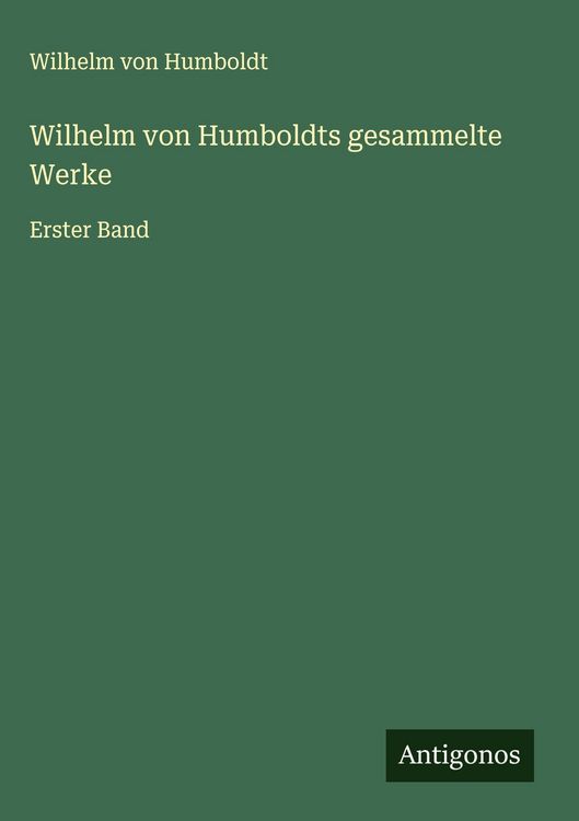 Produktbild: Wilhelm von Humboldts gesammelte Werke