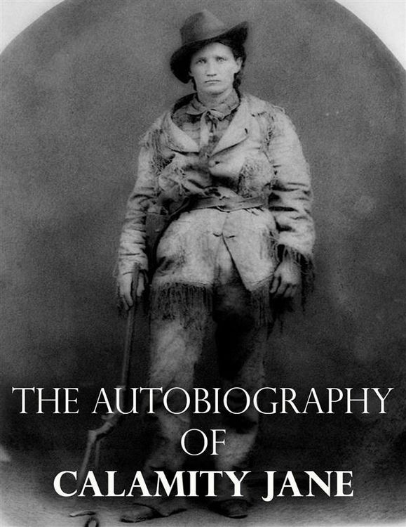 Produktbild: The Autobiography of Calamity Jane
