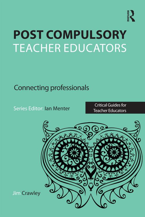 Produktbild: Post Compulsory Teacher Educators: Connecting Professionals