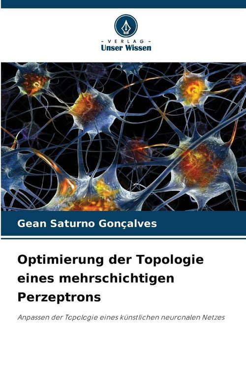 Produktbild: Optimierung der Topologie eines mehrschichtigen Perzeptrons
