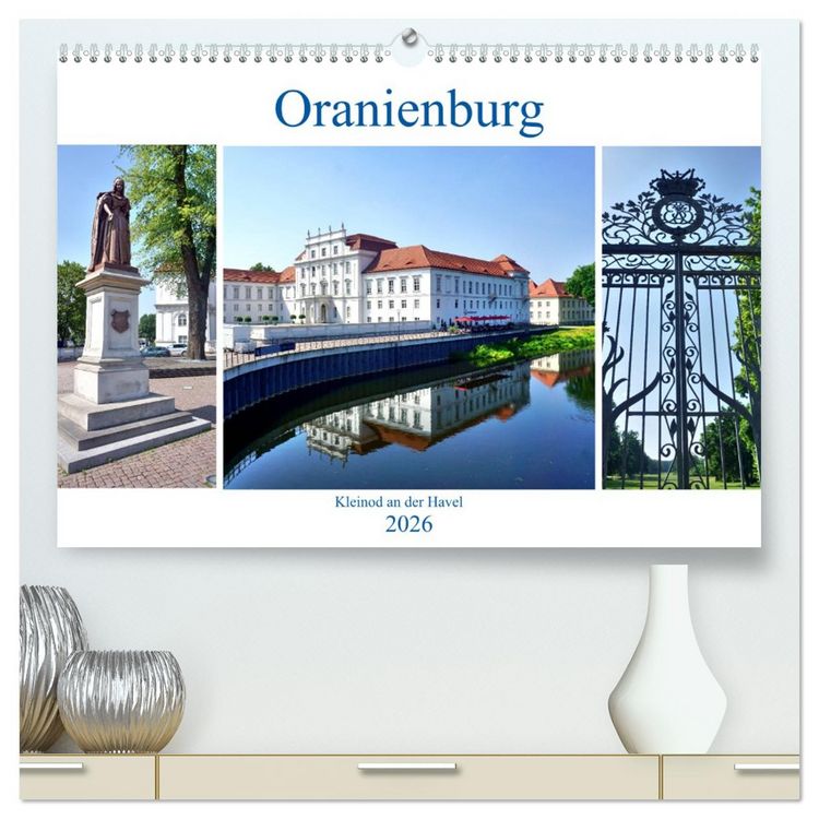 Produktbild: Oranienburg - Kleinod an der Havel (hochwertiger Premium Wandkalender 2026 DIN A2 quer), Kunstdruck in Hochglanz