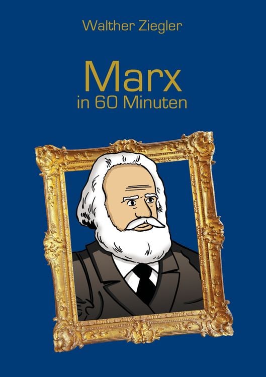 Bild vom Artikel Marx in 60 Minuten vom Autor Walther Ziegler