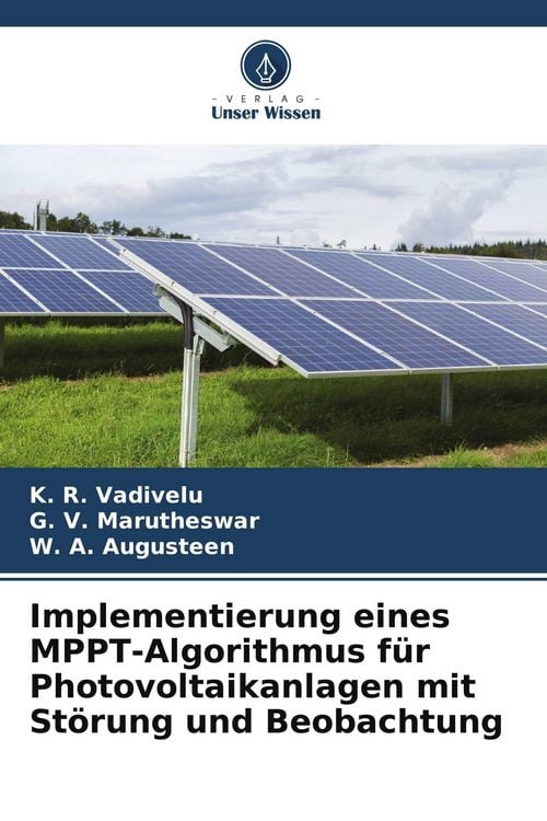 Produktbild: Implementierung eines MPPT-Algorithmus f&uuml;r Photovoltaikanlagen mit St&ouml;rung und Beobachtung