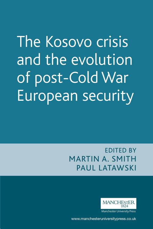 Produktbild: The Kosovo crisis and the evolution of a post-Cold War European security
