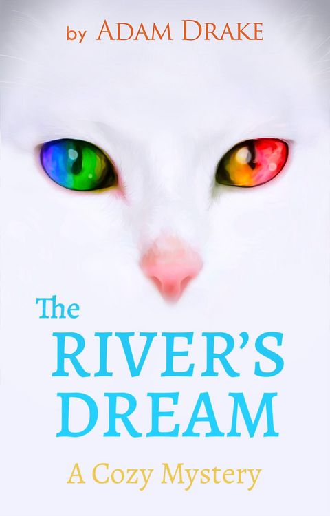 Produktbild: The River's Dream: A Cozy Mystery (An Infinite Cats Mystery, #3)
