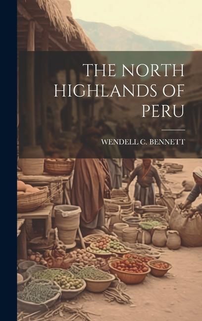 Produktbild: The North Highlands of Peru