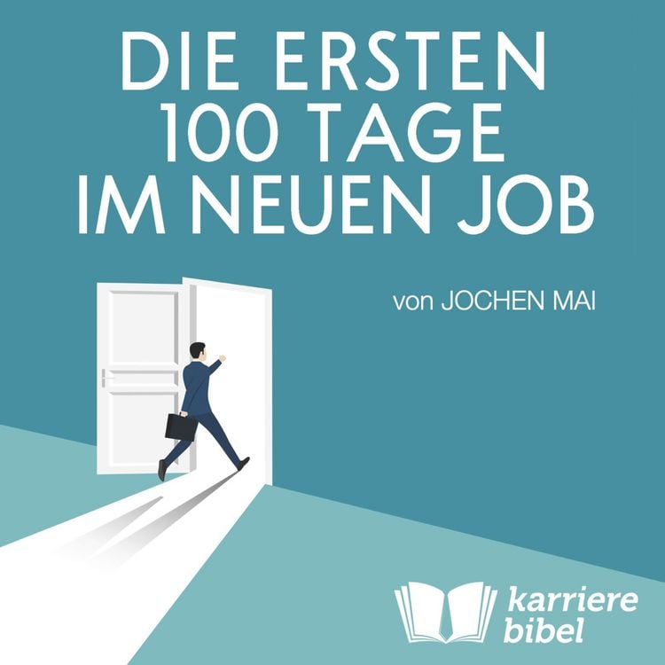 Produktbild: Die ersten 100 Tage im neuen Job