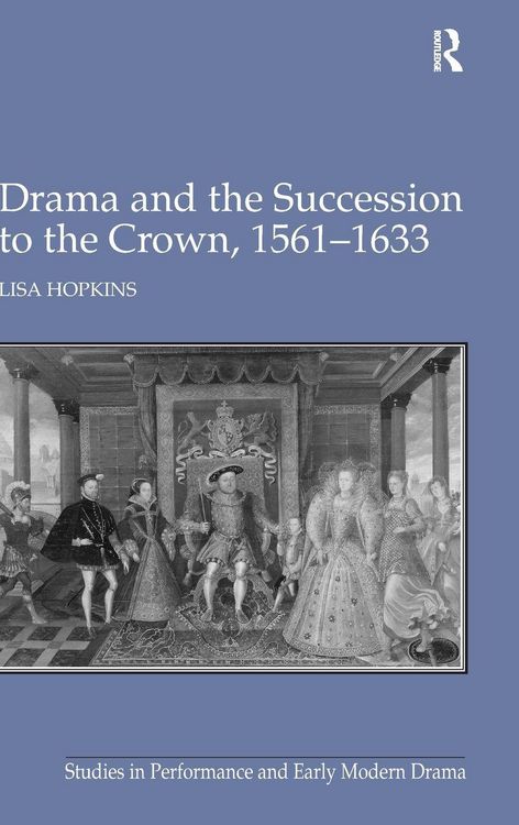 Produktbild: Drama and the Succession to the Crown, 1561-1633