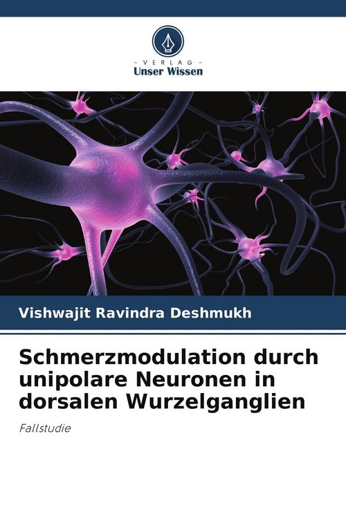 Produktbild: Schmerzmodulation durch unipolare Neuronen in dorsalen Wurzelganglien