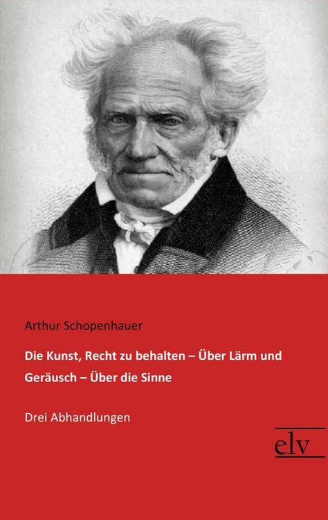 Produktbild: Die Kunst, Recht zu behalten / &Uuml;ber L&auml;rm und Ger&auml;usch / &Uuml;ber die Sinne