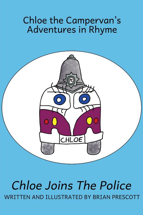 Produktbild: Chloe Joins the Police (Chloe the Campervan's Adventures in Rhyme, #5)