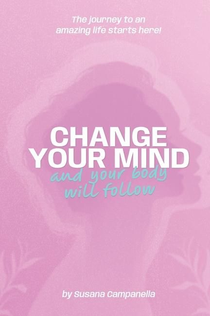 Produktbild: Campanella, S: Change Your Mind & Your Body W