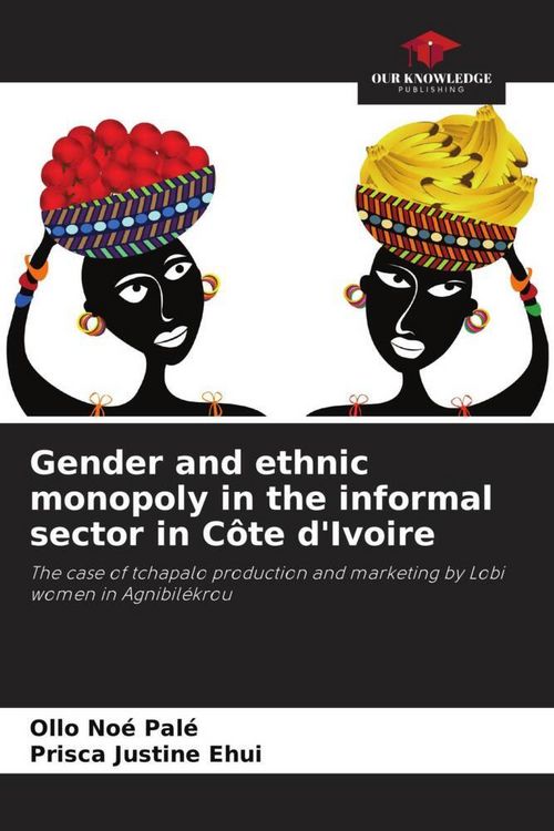 Produktbild: Gender and ethnic monopoly in the informal sector in C&ocirc;te d'Ivoire