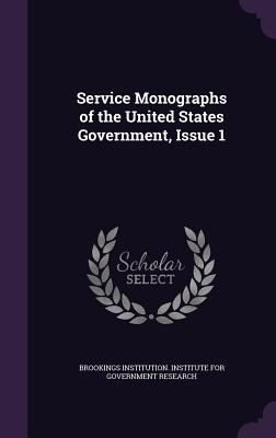 Produktbild: Service Monographs of the United States Government, Issue 1