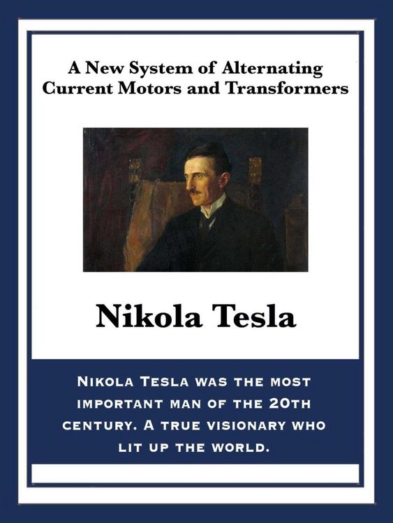 Produktbild: A New System of Alternating Current Motors and Transformers