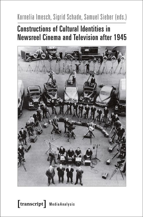 Produktbild: Constructions of Cultural Identities in Newsreel Cinema and Television after 1945