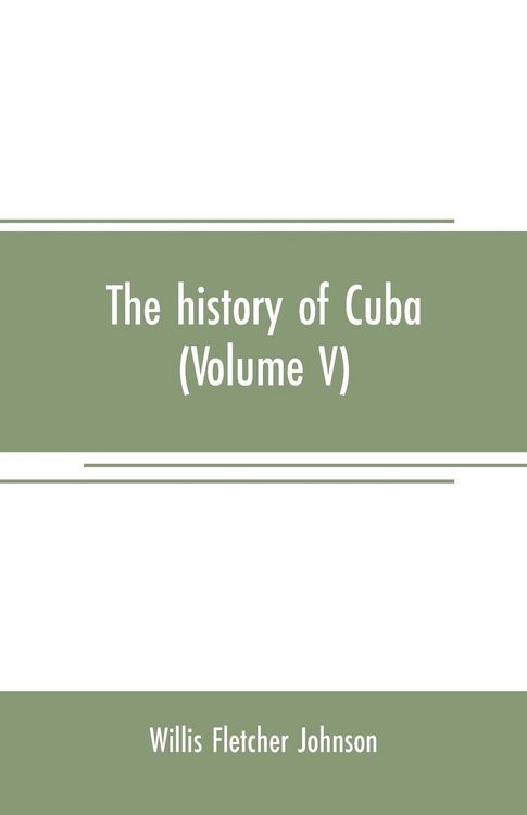 Produktbild: The history of Cuba (Volume V)