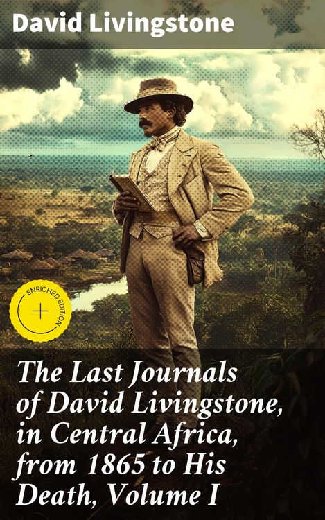 Produktbild: The Last Journals of David Livingstone, in Central Africa, from 1865 to His Death, Volume I