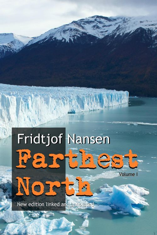 Produktbild: Farthest North: Volume I (New Edition Linked and Annotated)