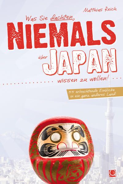 Produktbild: Was Sie dachten, NIEMALS &uuml;ber JAPAN wissen zu wollen