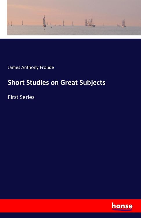 Produktbild: Short Studies on Great Subjects