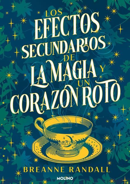 Produktbild: Los Efectos Secundarios de la Magia Y Un Coraz&oacute;n Roto / The Unfortunate Effects of Heartbreak and Magic